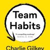 Team Habits: How Small Actions Lead to Extraordinary
